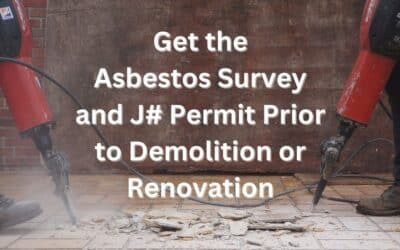 Get an Asbestos Survey and J# Permit Prior to Demolition
