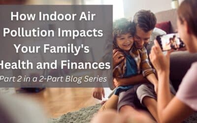 How Indoor Air Pollution Can Impact Your Health Care Costs and Finances