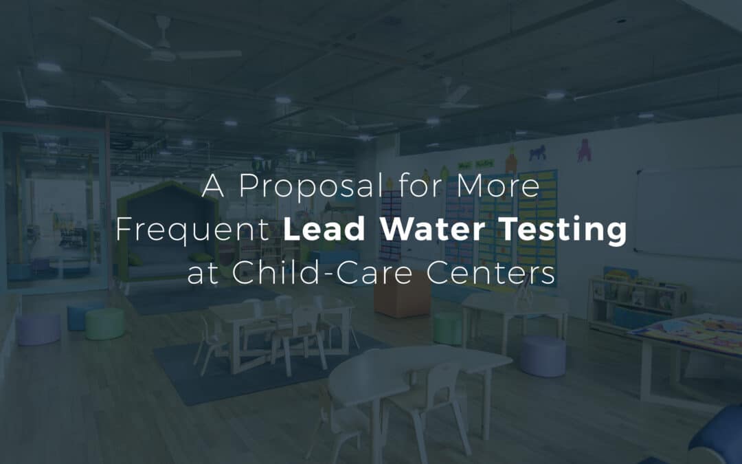 Frequent Lead Water Testing Needed at Child Care Centers